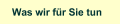 Was wir f&uuml;r Sie tun